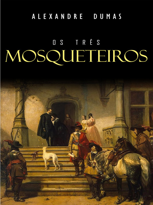 Title details for Os Três Mosqueteiros by Alexandre Dumas - Available